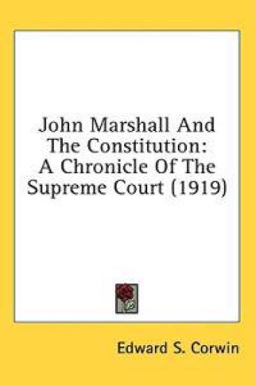 John Marshall And The Constitution