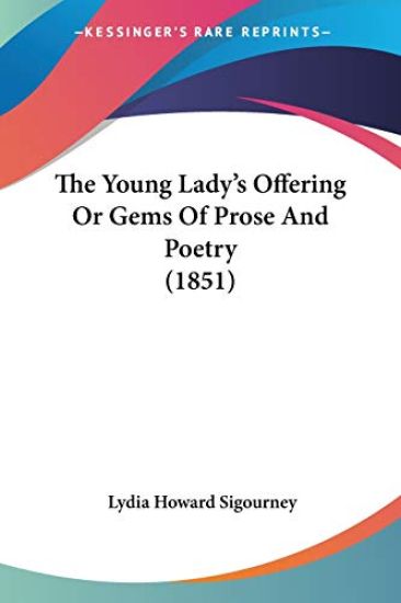 The Young Lady's Offering Or Gems Of Prose And Poetry