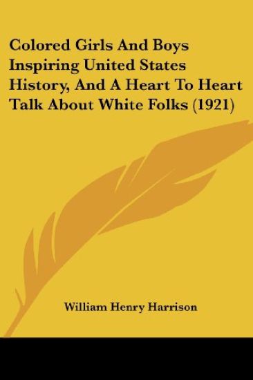Colored Girls And Boys Inspiring United States History, And A Heart To Heart Talk About White Folks
