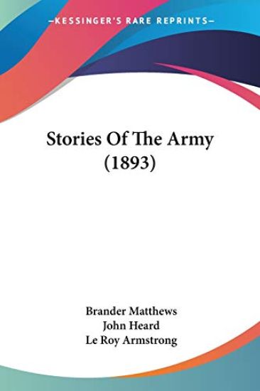 Stories Of The Army – Brander Matthews, kirjan kansikuva
