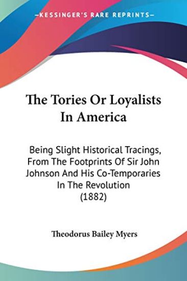 The Tories Or Loyalists In America