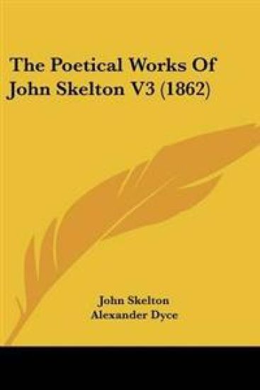 Poetical Works Of John Skelton V3 (1862)
