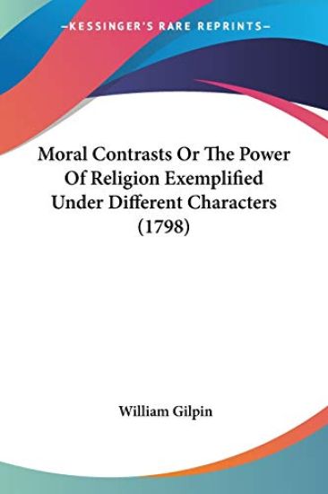 Moral Contrasts Or The Power Of Religion Exemplified Under Different Characters