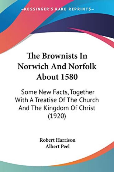 The Brownists In Norwich And Norfolk About 1580