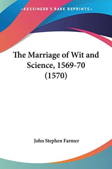The Marriage Of Wit And Science, 1569-70