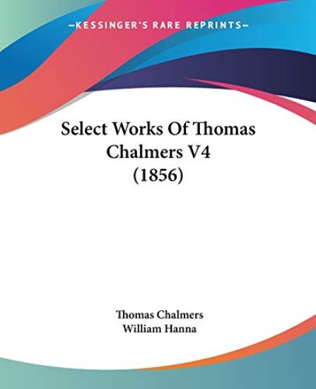Select Works Of Thomas Chalmers