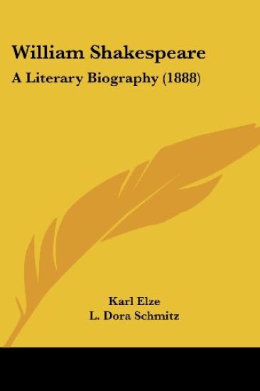 William Shakespeare A Literary Biography 1888