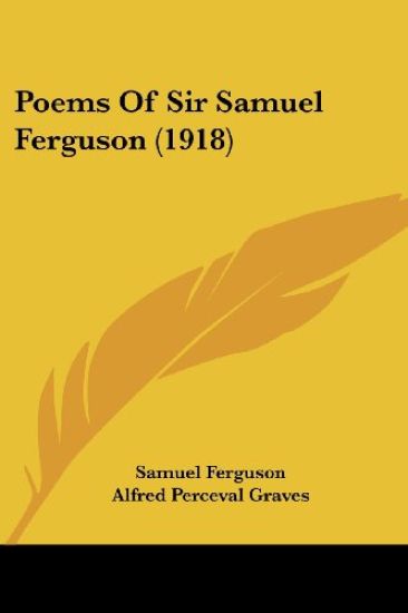 Poems Of Sir Samuel Ferguson