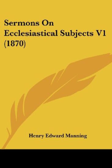Sermons On Ecclesiastical Subjects