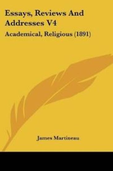 Essays, Reviews And Addresses
