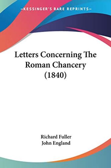 Letters Concerning The Roman Chancery