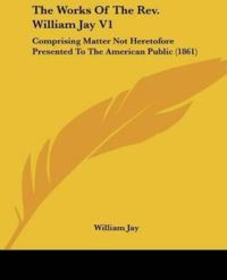 The Works Of The Rev. William Jay