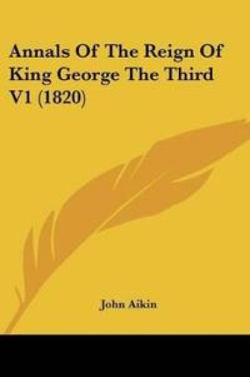 Annals Of The Reign Of King George The Third – John Aikin, kirjan kansikuva