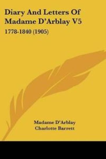 Diary And Letters Of Madame D'Arblay Vol 5, 1778-1840