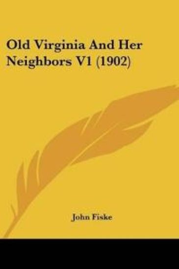 Old Virginia And Her Neighbors