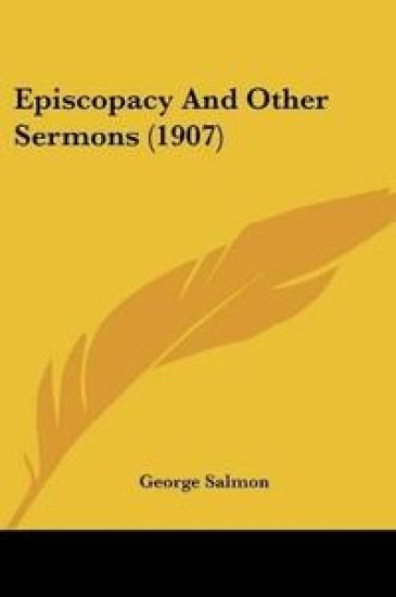 Episcopacy And Other Sermons