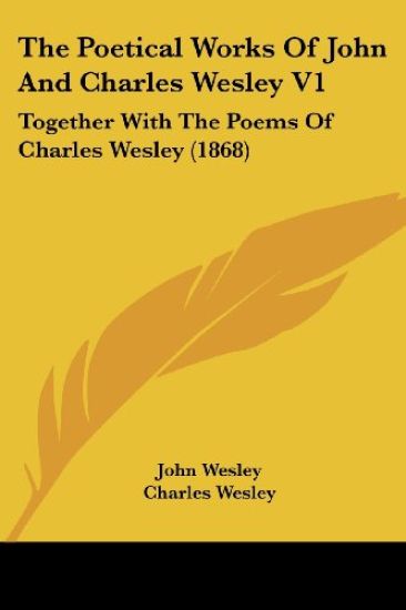 The Poetical Works Of John And Charles Wesley – John Wesley, kirjan kansikuva