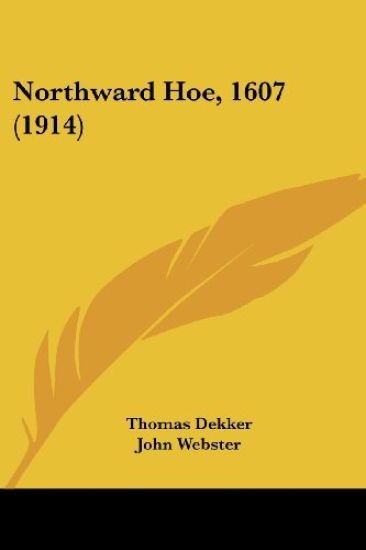 Northward Hoe, 1607