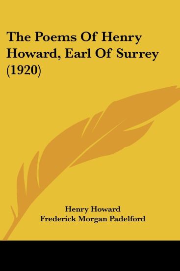 The Poems Of Henry Howard, Earl Of Surrey