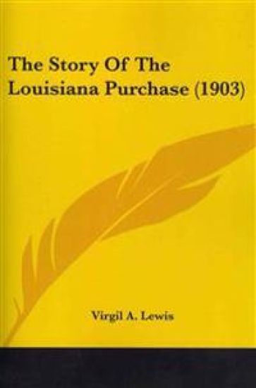The Story Of The Louisiana Purchase