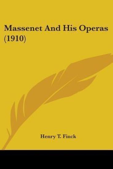 Massenet And His Operas