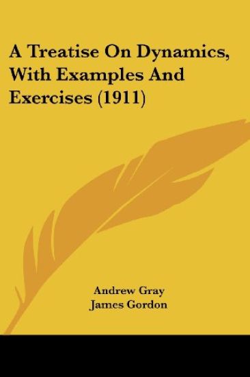A Treatise On Dynamics, With Examples And Exercises