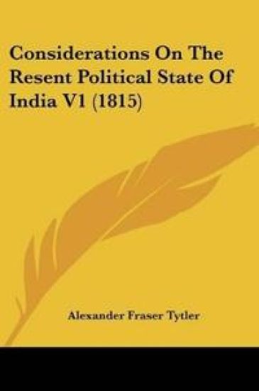 Considerations On The Resent Political State Of India