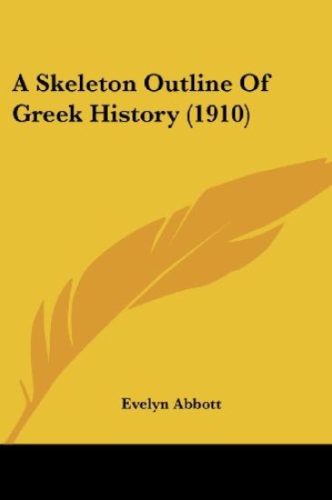 A Skeleton Outline Of Greek History