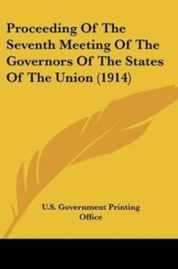 Proceeding Of The Seventh Meeting Of The Governors Of The States Of The Union