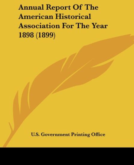 Annual Report Of The American Historical Association For The Year 1898