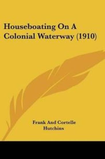Houseboating On A Colonial Waterway