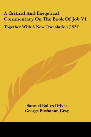 A Critical And Exegetical Commentary On The Book Of Job