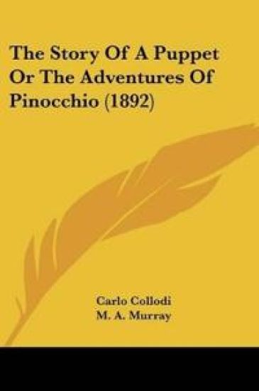 The Story Of A Puppet Or The Adventures Of Pinocchio