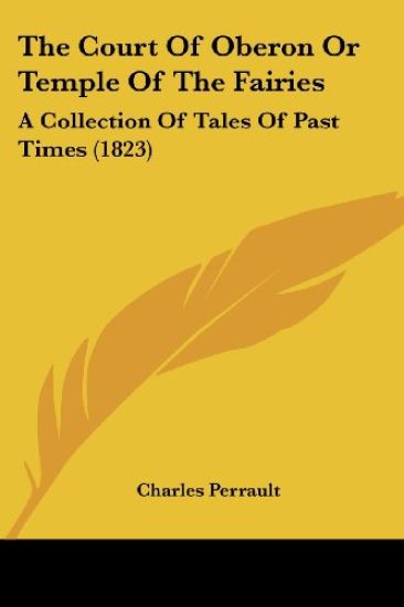 The Court Of Oberon Or Temple Of The Fairies – Charles Perrault, kirjan kansikuva