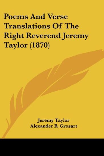 Poems And Verse Translations Of The Right Reverend Jeremy Taylor