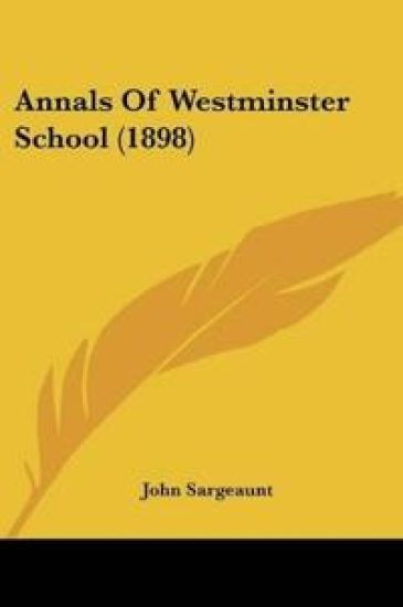 Annals Of Westminster School
