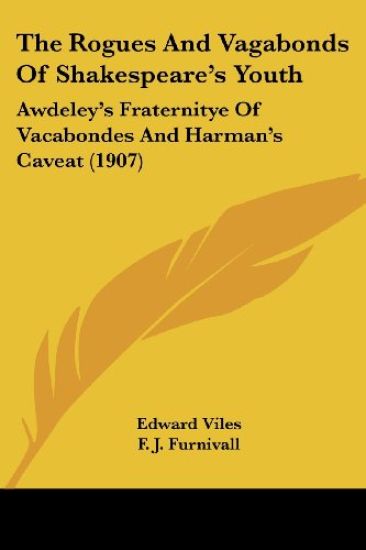 The Rogues and Vagabonds Of Shakespeare's Youth