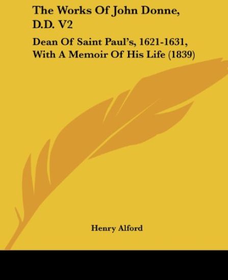 The Works Of John Donne, D.D.