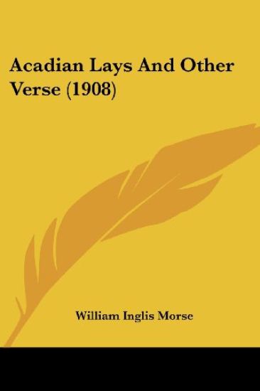 Acadian Lays And Other Verse