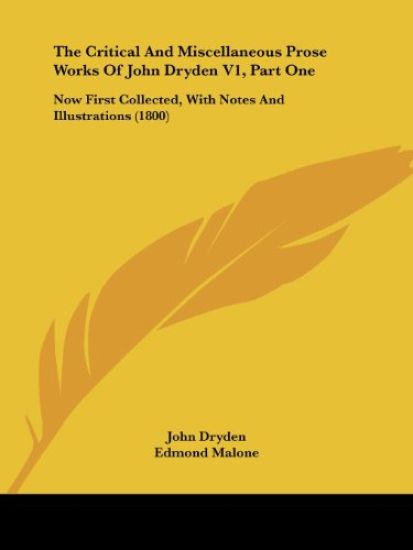 The Critical And Miscellaneous Prose Works Of John Dryden