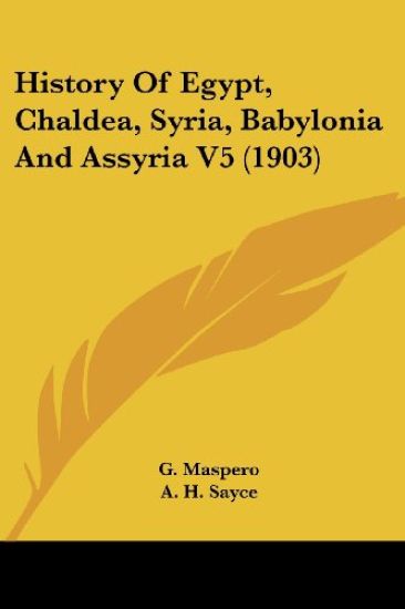 History Of Egypt, Chaldea, Syria, Babylonia And Assyria