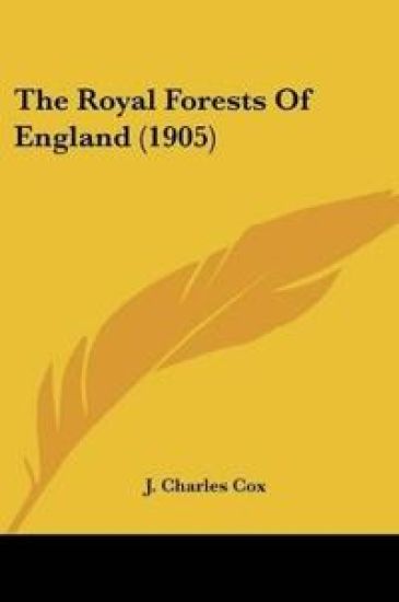 The Royal Forests Of England