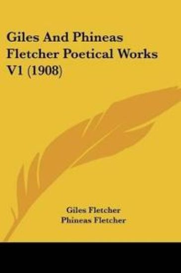 Giles And Phineas Fletcher Poetical Works