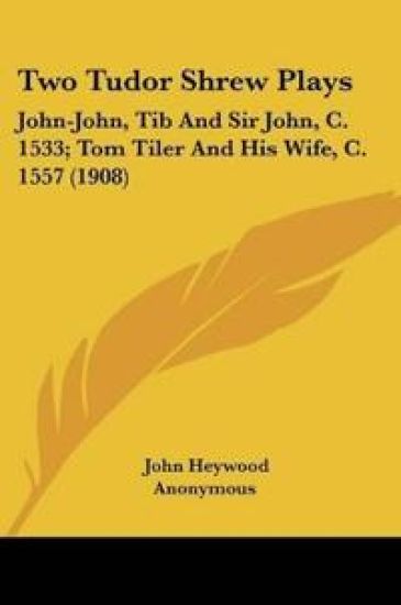Two Tudor Shrew Plays