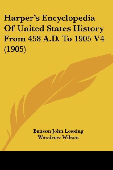 Harper's Encyclopedia Of United States History From 458 A.D. To 1905