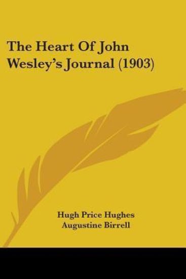 The Heart Of John Wesley's Journal