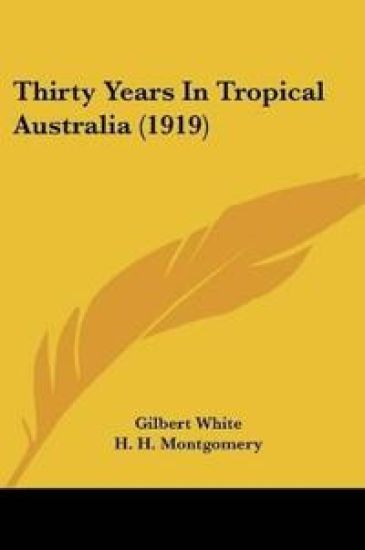 Thirty Years In Tropical Australia