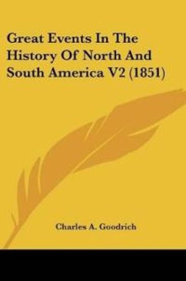 Great Events In The History Of North And South America V2 (1851)