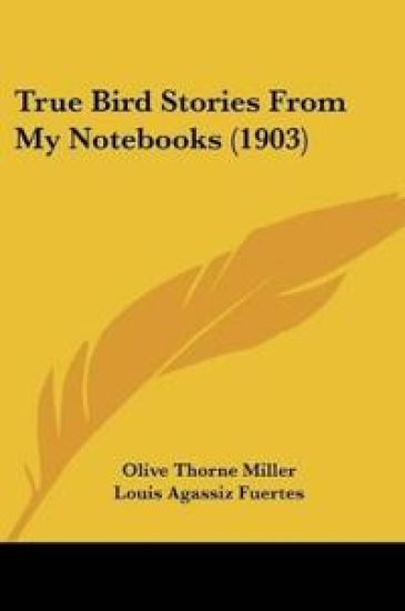 True Bird Stories From My Notebooks