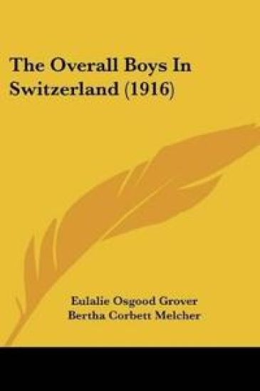 The Overall Boys In Switzerland